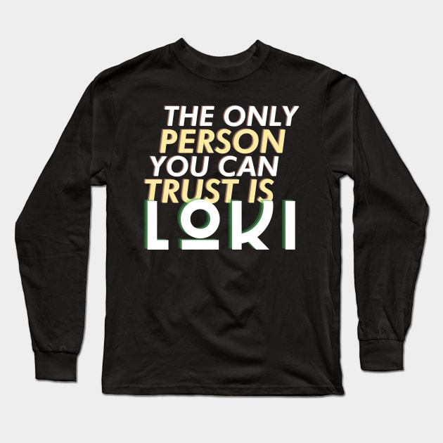 Trust Loki Long Sleeve T-Shirt by Damn_Nation_Inc